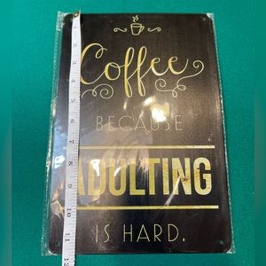 Novelty Sign Coffee because Adulting is Hard Sign Man Cave Fun New